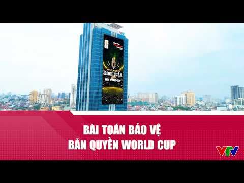 Bài toán bảo vệ bản quyền World Cup | VTV24